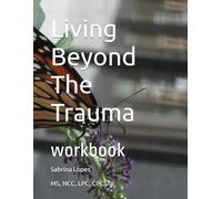 Living Beyond The Trauma