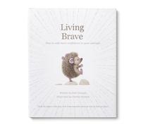Living Brave - How to Add More Confidence to Your Courage