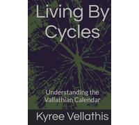 Living By Cycles: Understanding the Vallathian Calendar
