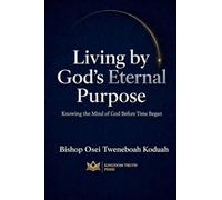 Living By God's Eternal Purpose
