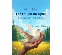 Living by the Fruit of the Spirit
