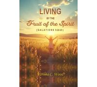 Living by the Fruit of the Spirit