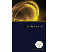 Joel S. Goldsmith Living by the Word (1973 Letters) (Tascabile)