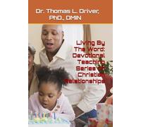 Living By The Word: Devotional Teaching Series on Christian Relationships