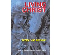Living Christ 10 Retreat And Decision