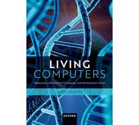 Living Computers: Replicators, Information Processing, and the Evolution of Life