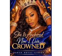 Living Crowned: She is anchored
