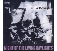 Living Daylights - Night Of The Living Daylights
