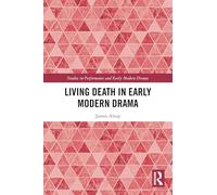 Living Death in Early Modern Drama