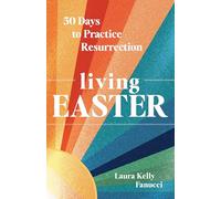Living Easter - 50 Days to Practice Resurrection Joy: A Catholic Easter Devotional for Adults Full Color, Hardcover