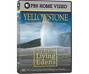 Living Edens - Yellowstone-Americas Sacred Wi