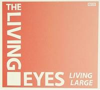 Living Eyes - Living Large