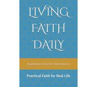 LIVING FAITH DAILY: Practical Faith for Real Life