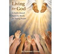 Living For God: A Faith-Based Activity Book for Young People