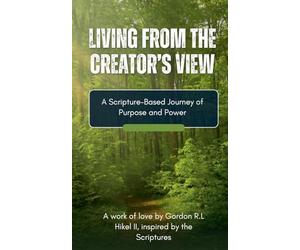 Living From the Creator's View: 2