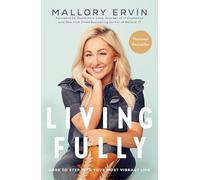 Mallory Ervin Living Fully (Tascabile)