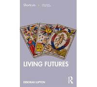 Living Futures: Shortcuts to a Big Idea