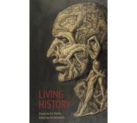 Living History: Essays on A. F. Moritz