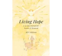 Living Hope: A 30-Day Journal for Easter & Renewal (KJV Compact Edition)