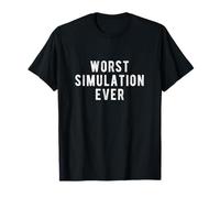 Living in a Simulation shirt | Worst Simulation Ever Maglietta