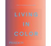 Living in Color: Color in Contemporary Interior Design, Compact Format