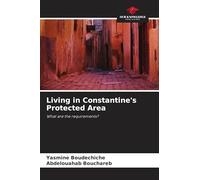 Living in Constantine's Protected Area: What are the requirements?