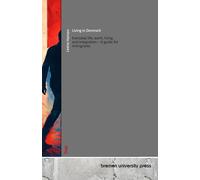 Living in Denmark: Everyday life, work, living and integration - A guide for immigrants