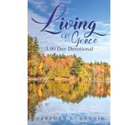 Living In Grace: A 90 Day Devotional