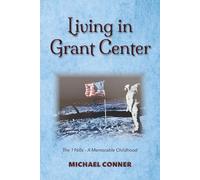 Living in Grant Center: The 1960's - A Memorable Childhood