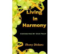 Living in Harmony: Connected by our fruit