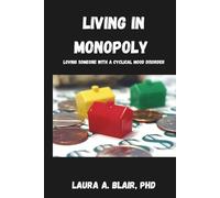 Living in Monopoly: Loving Someone with a Cyclical Mood Disorder