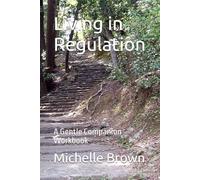 Living in Regulation Study Guide: A Gentle Companion Workbook