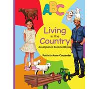 Living In The Country: An Alphabet Book In Rhyme