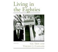 Living in the Eighties (Viewpoints on American Culture)