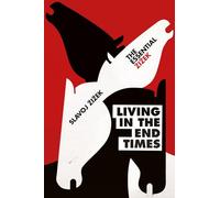 Slavoj Zizek Living in the End Times (Tascabile) Essential Zizek