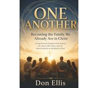 Living in the Father's Kingdom: The Already... But Not Yet - A Journey Into Knowing God as Father