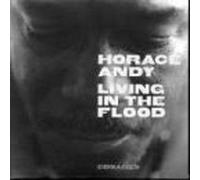 Living in the Flood by Horace Andy (1999-10-25)