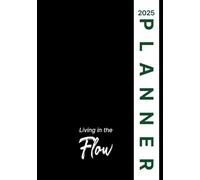 Living in the Flow Planner 2025