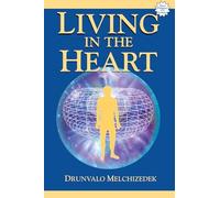 Drunvalo Melchizedek Living in the Heart (Mixed Media Product)