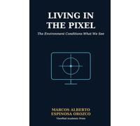 Living in the pixel: The Environment Conditions What We See: 2