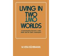 Living in Two Worlds: Communication Between a White Healer and Her Black C...