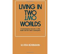 Living in Two Worlds: Communication between a white healer and her black counterparts