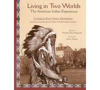 Living in Two Worlds: The American Indian Experience