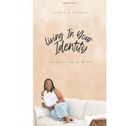 Living in Your Identity: God Built You To Be You
