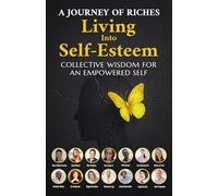 Living into Self-Esteem: A Journey of Riches: 41
