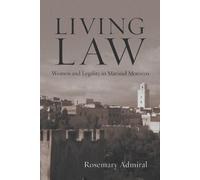 Living Law: Women and Legality in Marinid Morocco