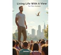 Living Life With A View: For TALL Humans