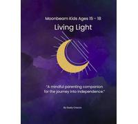 Living Light: Moonbeam Kids Ages 15 - 18