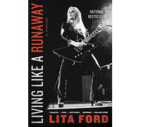 Lita Ford Living Like a Runaway (Tascabile)