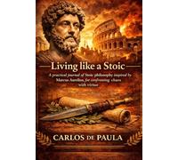Living like a Stoic: A practical journal of Stoic philosophy inspired by Marcus Aurelius, for confronting chaos with virtue.